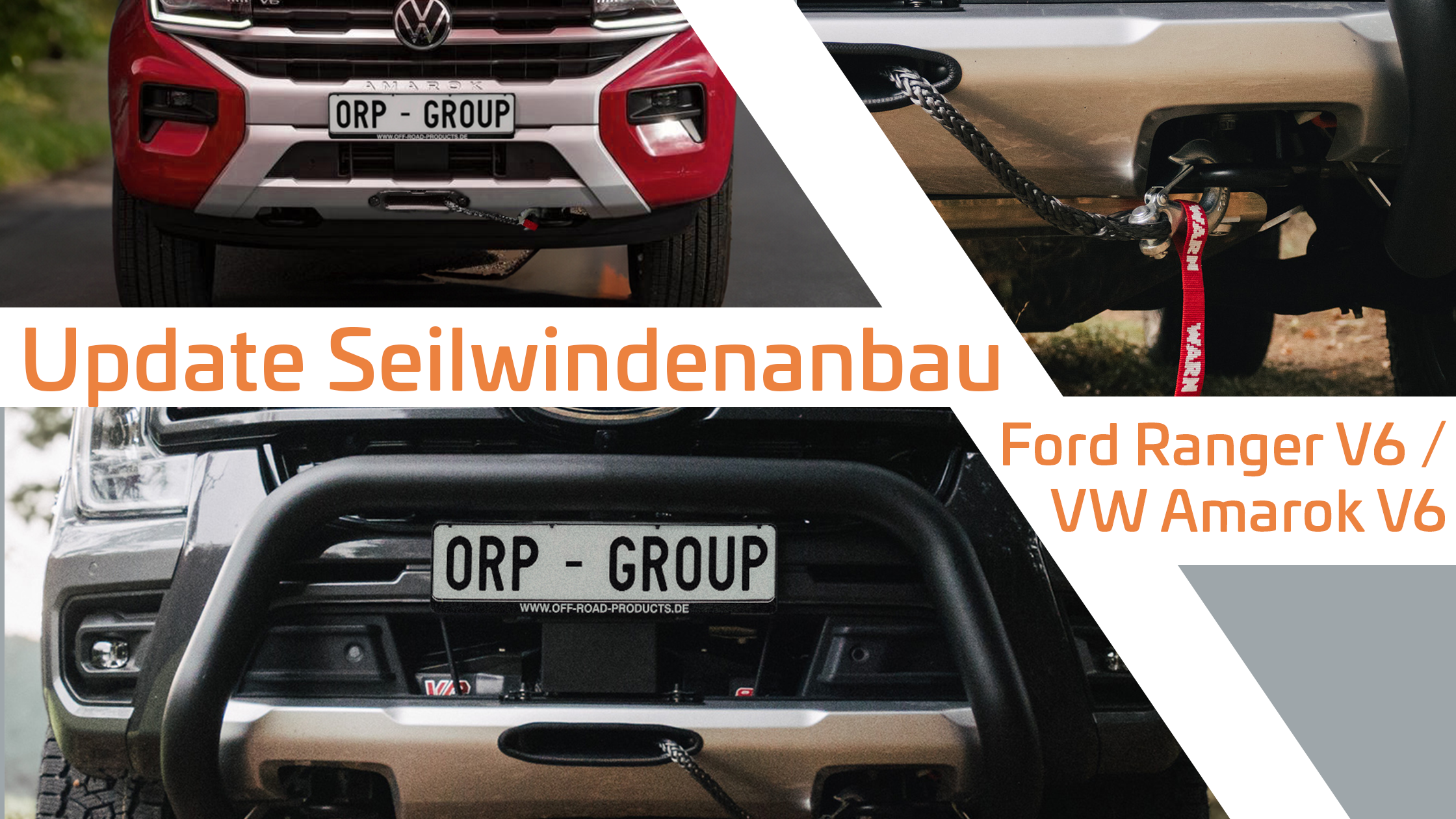 Collage aus drei Bildern mit montierten Seilwinden an Ford Ranger V6 und VW Amarok V6. In der Mitte der Text „Update Seilwindenanbau“ in Orange, rechts unten ergänzend „Ford Ranger V6 / VW Amarok V6“. Die Fahrzeuge tragen ORP-GROUP-Kennzeichen und zeigen WARN-Seilwinden im Frontbereich.